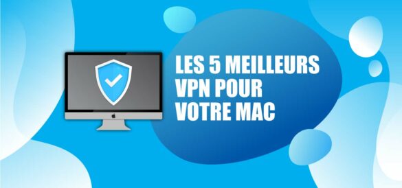 le meilleur vpn pour mac