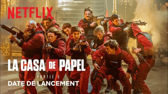 La Casa Papel saison 5 : la série phénomène est de retour