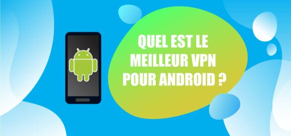 meilleur vpn android