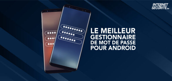 meilleur gestionnaire de mot de passe android