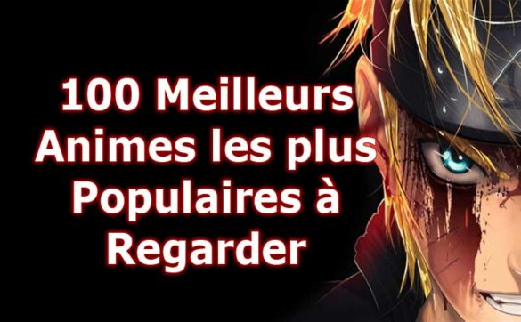 liste-100-meilleurs-animes-japonais-mangas-populaires-a-regarder-full