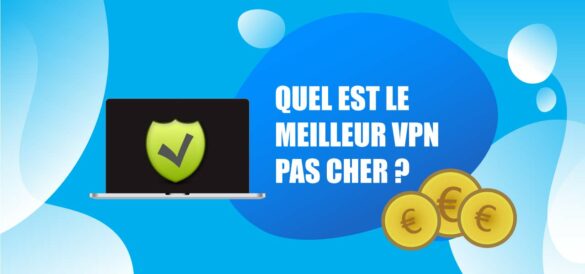 meilleur vpn pas cher