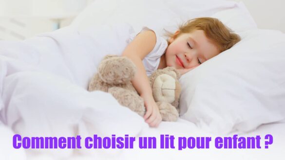 Comment choisir un lit pour enfant ? Conseils et astuces