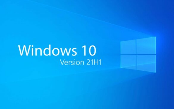 C'est quoi Windows 10 version 21H1 ?
