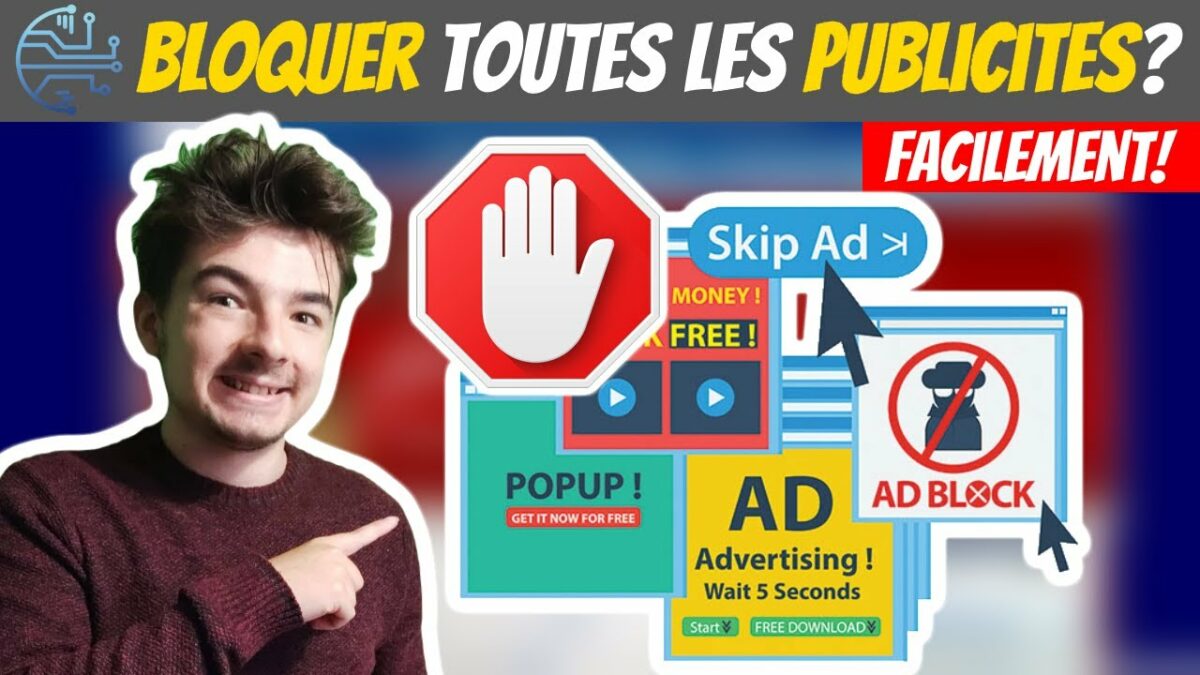 Comment bloquer toutes les publicités ?