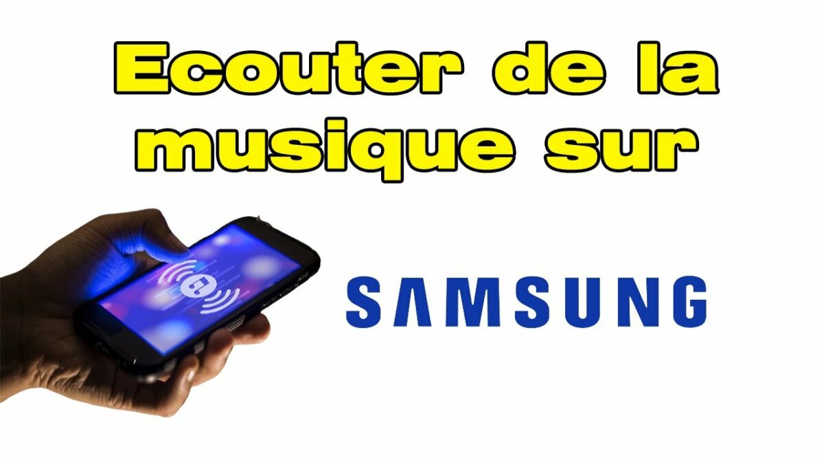 Comment écouter la musique en continu sur Samsung ?