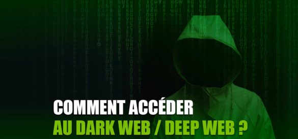 Comment faire pour entrer dans le deep web ?