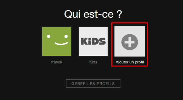 Comment gérer les profils sur Netflix ?