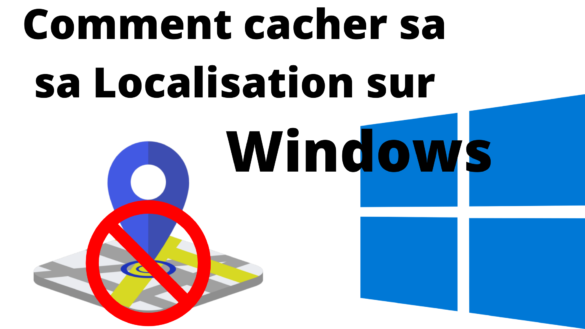 Comment masquer sa position géographique ?