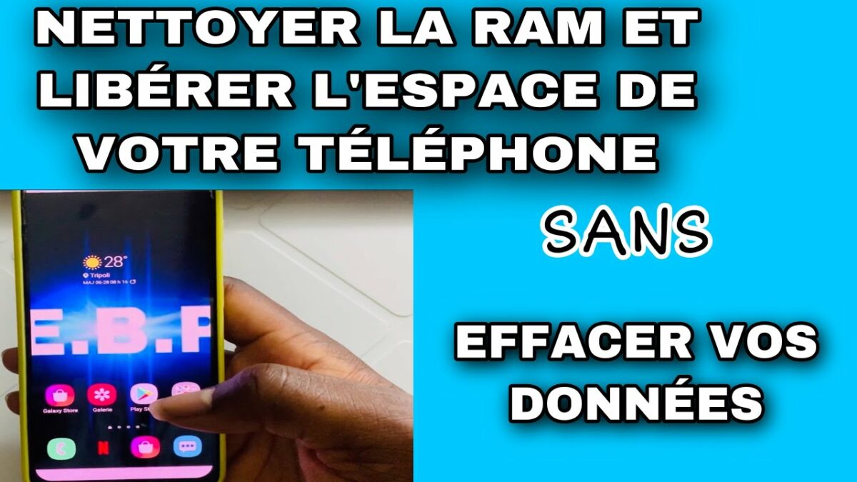 Comment nettoyer la RAM de son telephone ?