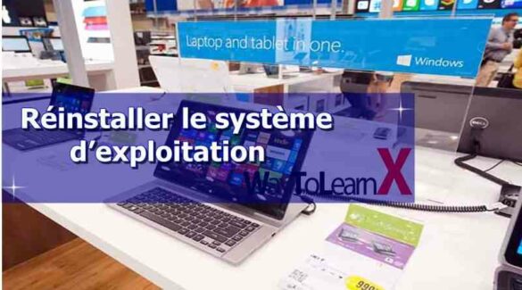 Comment réinstaller le système d'exploitation ?