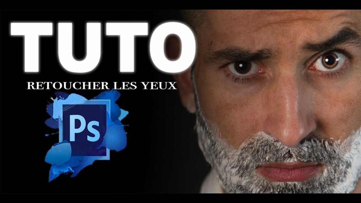 Comment retoucher les yeux sur Photoshop ?