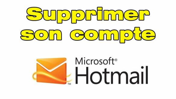 Comment supprimer définitivement un compte Hotmail ?