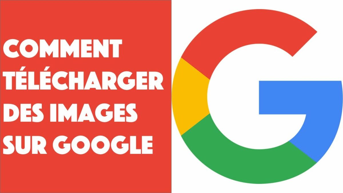 Comment télécharger des images sur Google ?