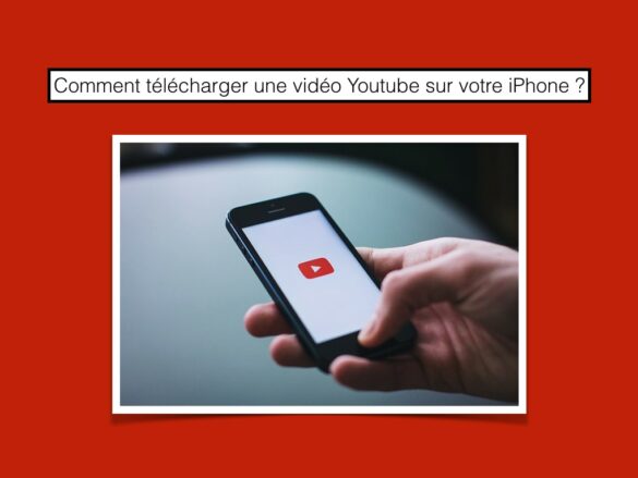 Comment télécharger une vidéo sur iPhone ?