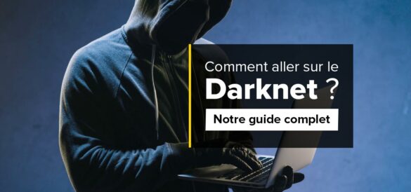 Est-ce dangereux d'aller sur le Darknet ?