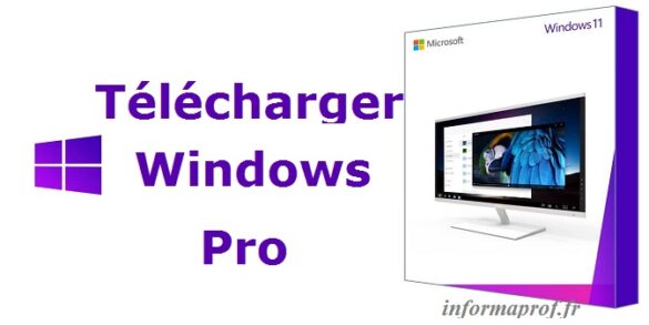 Ou Télécharger windows 11 Pro ?