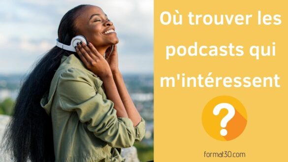 Où trouver les podcasts ?