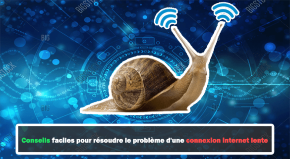 Pourquoi ma connexion Internet est si lente ?