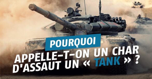 Pourquoi on dit un tank ?
