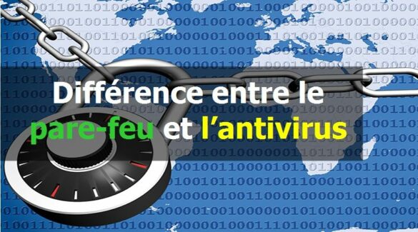 Quelle est la différence entre un antivirus et un pare-feu ?