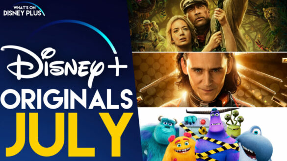 What is coming to Disney+ Plus in July 2021?